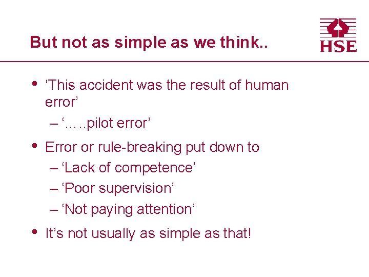 But not as simple as we think. . • ‘This accident was the result