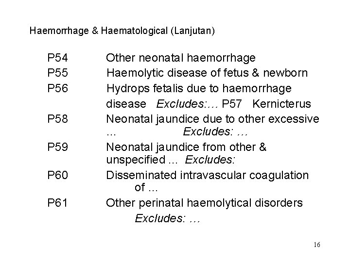 Haemorrhage & Haematological (Lanjutan) P 54 P 55 P 56 P 58 P 59