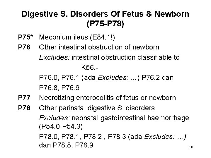 Digestive S. Disorders Of Fetus & Newborn (P 75 -P 78) P 75* Meconium