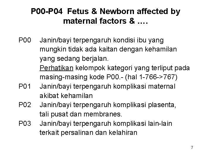 P 00 -P 04 Fetus & Newborn affected by maternal factors & …. P