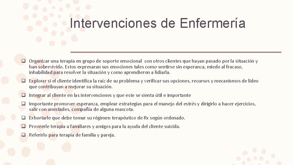 Intervenciones de Enfermería q Organizar una terapia en grupo de soporte emocional con otros