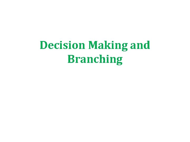 Decision Making and Branching 
