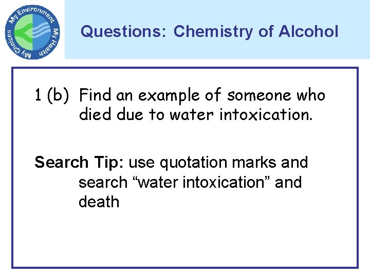Questions: Chemistry of Alcohol 1 (b) Find an example of someone who died due