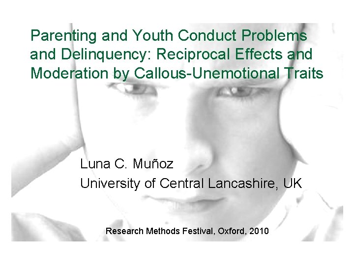 Parenting and Youth Conduct Problems and Delinquency: Reciprocal Effects and Moderation by Callous-Unemotional Traits