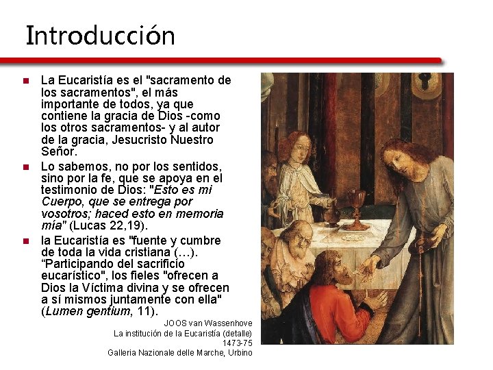 Introducción n La Eucaristía es el "sacramento de los sacramentos", el más importante de Introducción n La Eucaristía es el "sacramento de los sacramentos", el más importante de