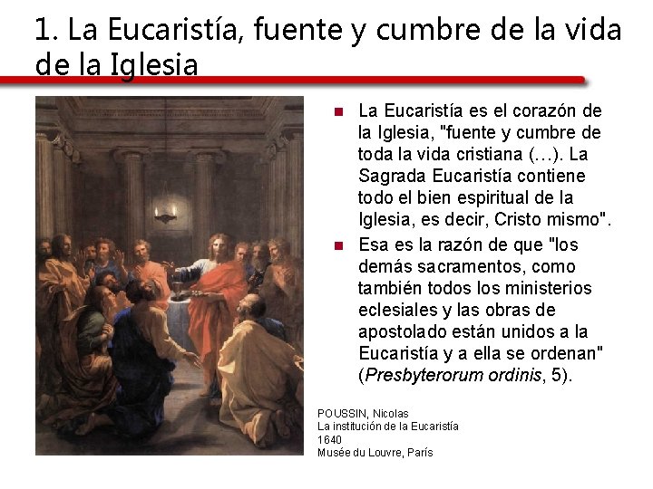 1. La Eucaristía, fuente y cumbre de la vida de la Iglesia n n 1. La Eucaristía, fuente y cumbre de la vida de la Iglesia n n