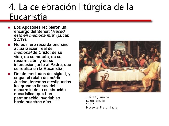 4. La celebración litúrgica de la Eucaristía n n n Los Apóstoles recibieron un 4. La celebración litúrgica de la Eucaristía n n n Los Apóstoles recibieron un