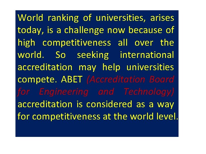 World ranking of universities, arises today, is a challenge now because of high competitiveness