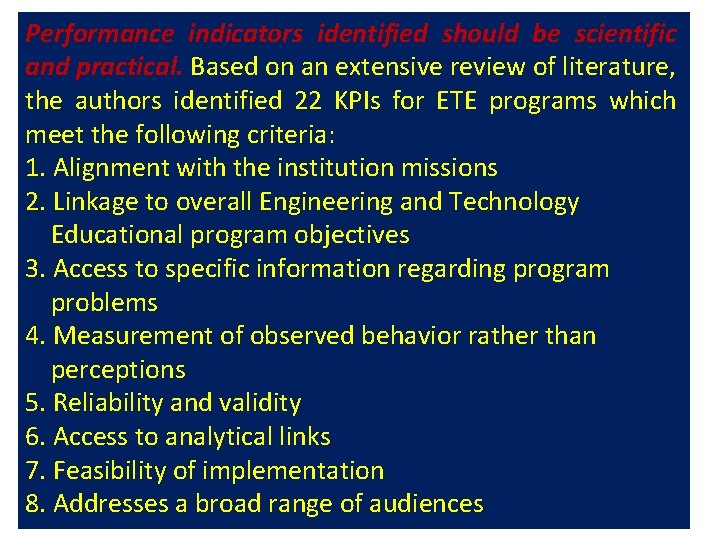 Performance indicators identified should be scientific and practical. Based on an extensive review of