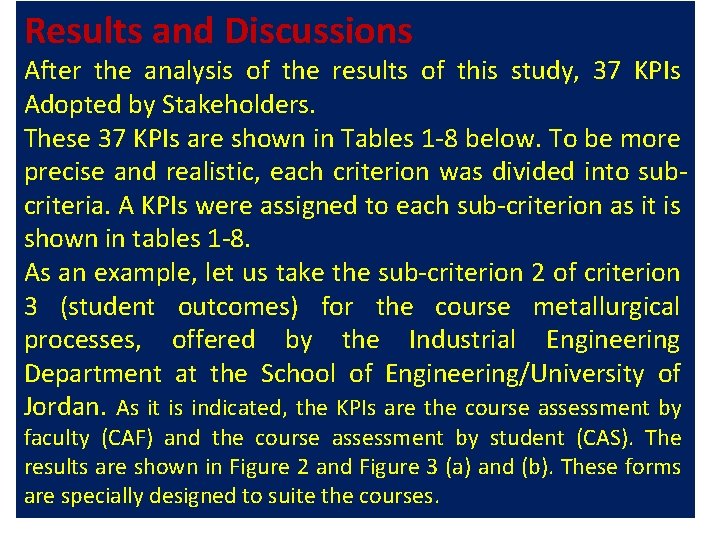 Results and Discussions After the analysis of the results of this study, 37 KPIs