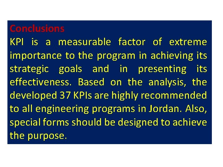Conclusions KPI is a measurable factor of extreme importance to the program in achieving