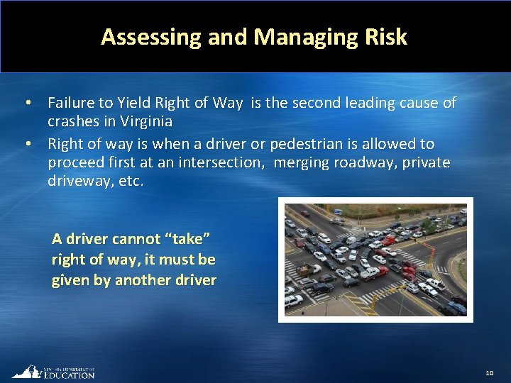 Assessing and Managing Risk • Failure to Yield Right of Way is the second