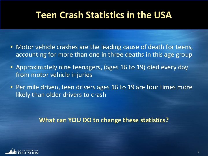 Teen Crash Statistics in the USA • Motor vehicle crashes are the leading cause