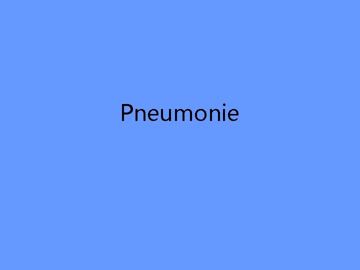 Pneumonie 