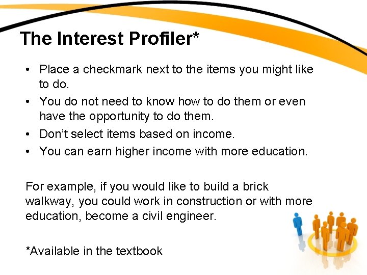 The Interest Profiler* • Place a checkmark next to the items you might like