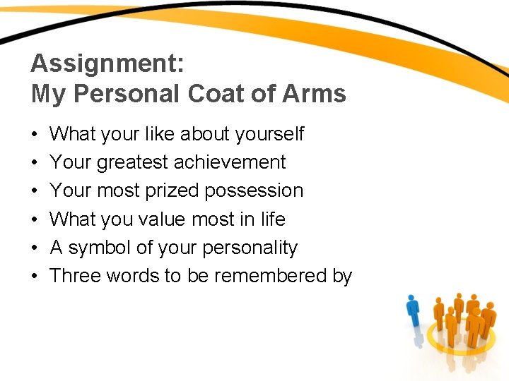 Assignment: My Personal Coat of Arms • • • What your like about yourself