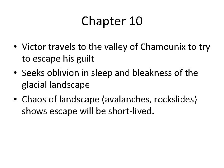 Chapter 10 • Victor travels to the valley of Chamounix to try to escape