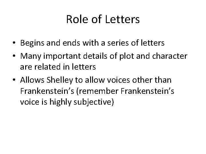 Role of Letters • Begins and ends with a series of letters • Many