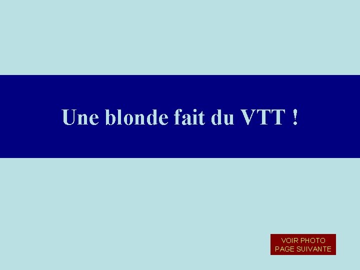 Une blonde fait du VTT ! VOIR PHOTO PAGE SUIVANTE 