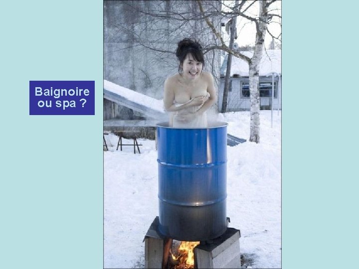 Baignoire ou spa ? Baignoire ou spa ?