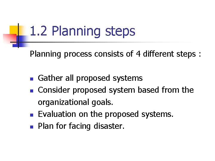 1. 2 Planning steps Planning process consists of 4 different steps : n n 1. 2 Planning steps Planning process consists of 4 different steps : n n