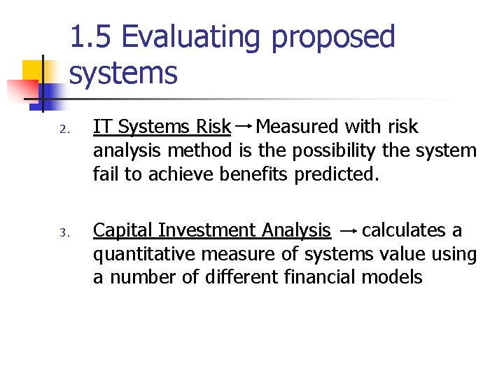 1. 5 Evaluating proposed systems 2. 3. IT Systems Risk Measured with risk analysis 1. 5 Evaluating proposed systems 2. 3. IT Systems Risk Measured with risk analysis