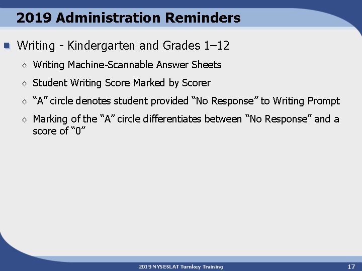 2019 Administration Reminders Writing - Kindergarten and Grades 1– 12 Writing Machine-Scannable Answer Sheets