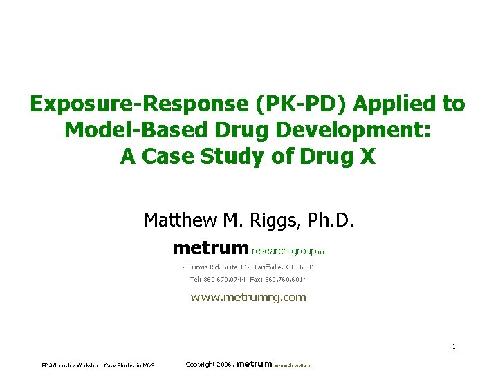 Exposure-Response (PK-PD) Applied to Model-Based Drug Development: A Case Study of Drug X Matthew