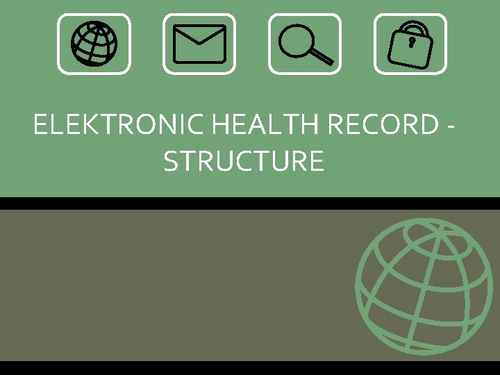 ELEKTRONIC HEALTH RECORD STRUCTURE 