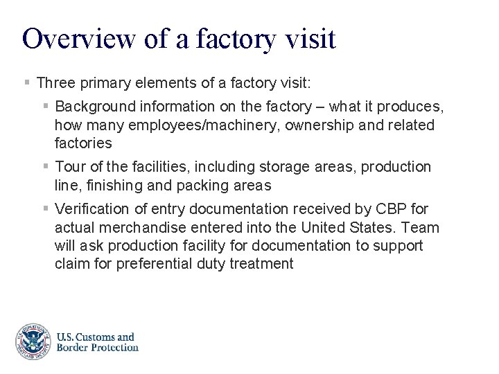 Overview of a factory visit § Three primary elements of a factory visit: §
