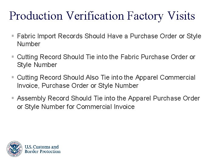 Production Verification Factory Visits § Fabric Import Records Should Have a Purchase Order or