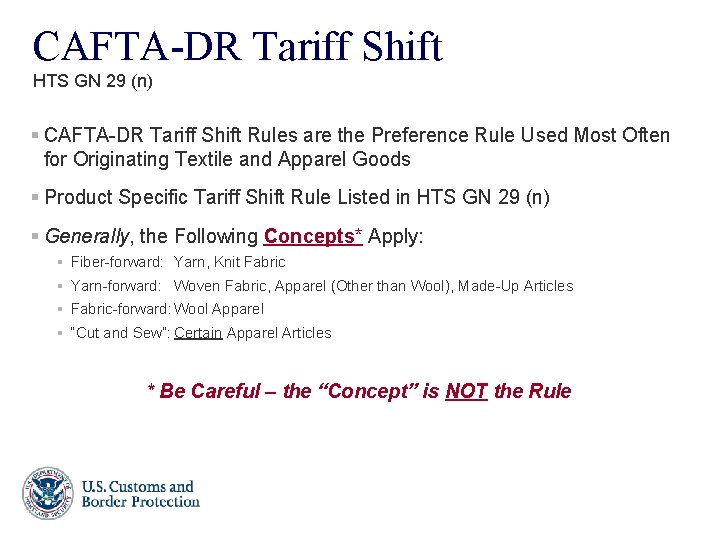 CAFTA-DR Tariff Shift HTS GN 29 (n) § CAFTA-DR Tariff Shift Rules are the