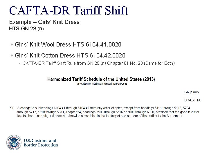 CAFTA-DR Tariff Shift Example – Girls’ Knit Dress HTS GN 29 (n) § Girls’