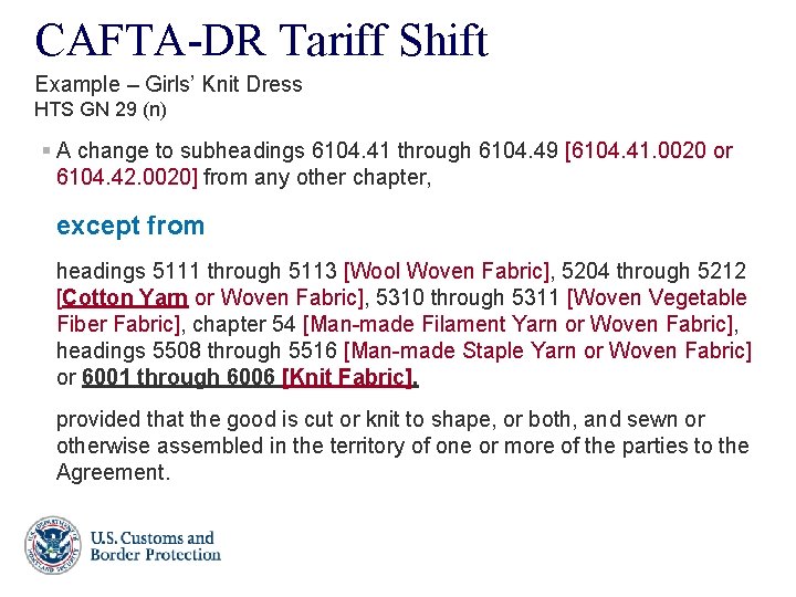 CAFTA-DR Tariff Shift Example – Girls’ Knit Dress HTS GN 29 (n) § A