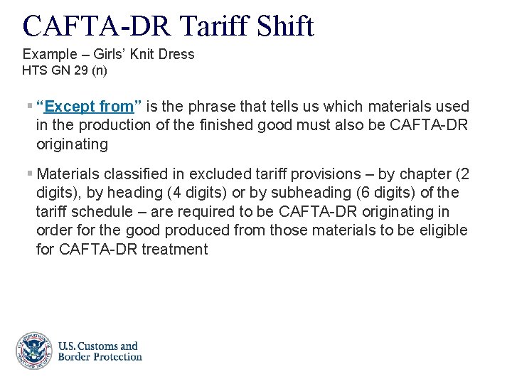 CAFTA-DR Tariff Shift Example – Girls’ Knit Dress HTS GN 29 (n) § “Except