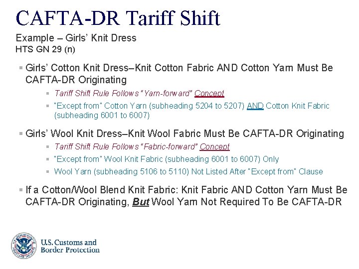 CAFTA-DR Tariff Shift Example – Girls’ Knit Dress HTS GN 29 (n) § Girls’