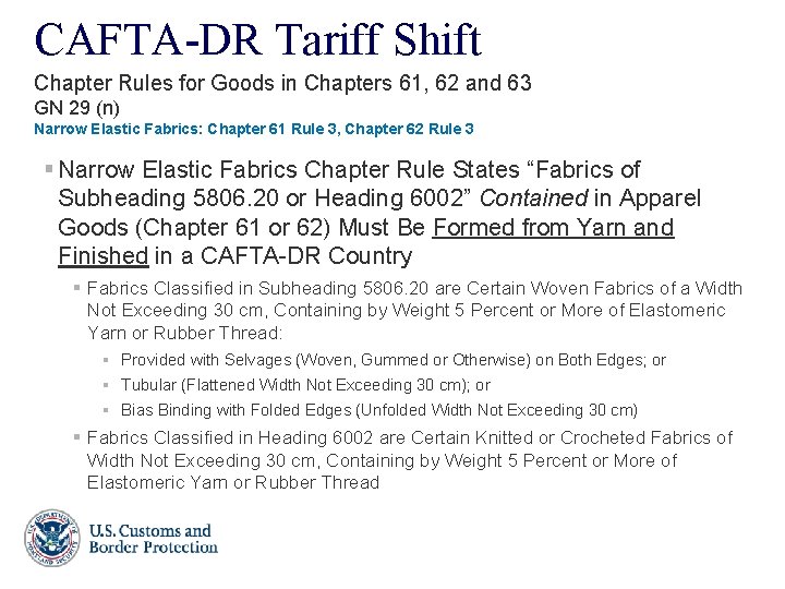 CAFTA-DR Tariff Shift Chapter Rules for Goods in Chapters 61, 62 and 63 GN