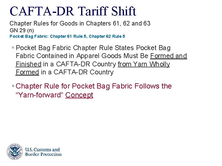 CAFTA-DR Tariff Shift Chapter Rules for Goods in Chapters 61, 62 and 63 GN