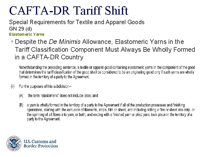 CAFTA-DR Tariff Shift Special Requirements for Textile and Apparel Goods GN 29 (d) Elastomeric