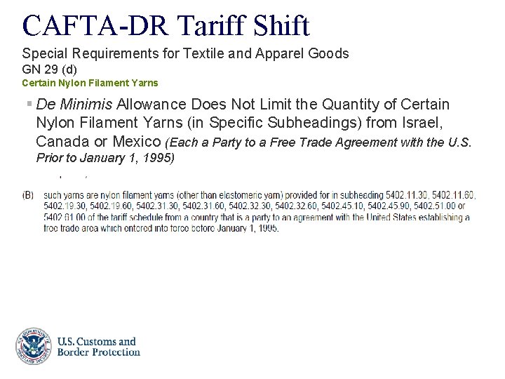 CAFTA-DR Tariff Shift Special Requirements for Textile and Apparel Goods GN 29 (d) Certain