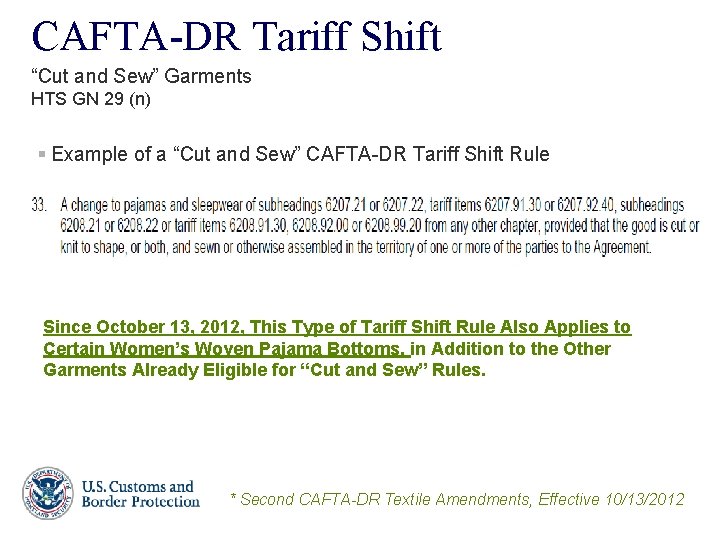 CAFTA-DR Tariff Shift “Cut and Sew” Garments HTS GN 29 (n) § Example of