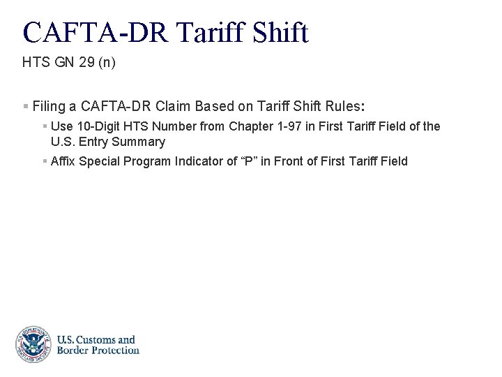 CAFTA-DR Tariff Shift HTS GN 29 (n) § Filing a CAFTA-DR Claim Based on