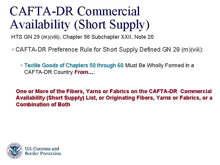 CAFTA-DR Commercial Availability (Short Supply) HTS GN 29 (m)(viii), Chapter 98 Subchapter XXII, Note