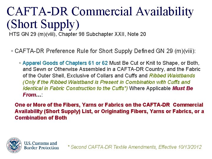 CAFTA-DR Commercial Availability (Short Supply) HTS GN 29 (m)(viii), Chapter 98 Subchapter XXII, Note