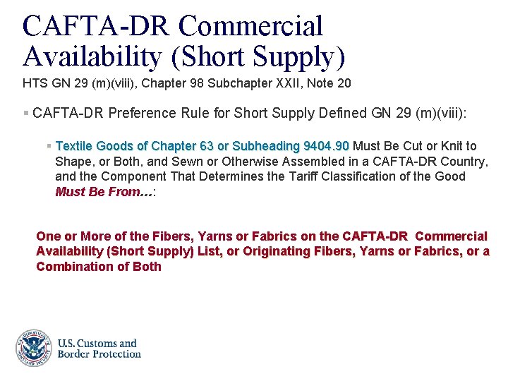 CAFTA-DR Commercial Availability (Short Supply) HTS GN 29 (m)(viii), Chapter 98 Subchapter XXII, Note