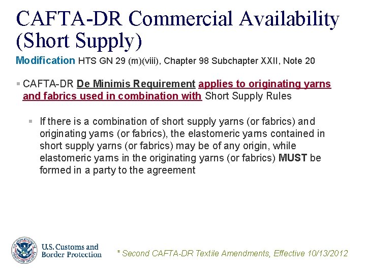 CAFTA-DR Commercial Availability (Short Supply) Modification HTS GN 29 (m)(viii), Chapter 98 Subchapter XXII,