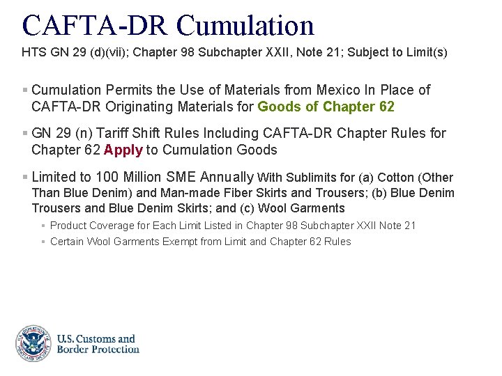 CAFTA-DR Cumulation HTS GN 29 (d)(vii); Chapter 98 Subchapter XXII, Note 21; Subject to