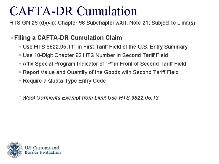 CAFTA-DR Cumulation HTS GN 29 (d)(vii); Chapter 98 Subchapter XXII, Note 21; Subject to