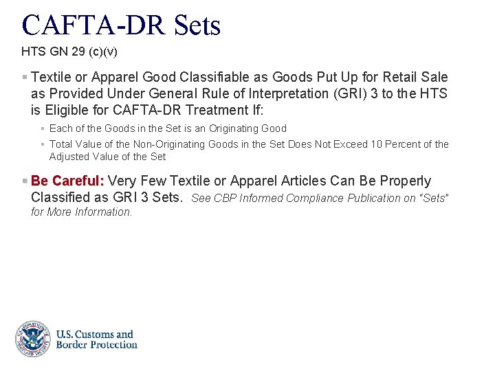 CAFTA-DR Sets HTS GN 29 (c)(v) § Textile or Apparel Good Classifiable as Goods