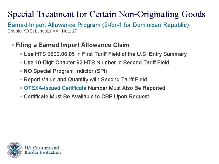 Special Treatment for Certain Non-Originating Goods Earned Import Allowance Program (2 -for-1 for Dominican